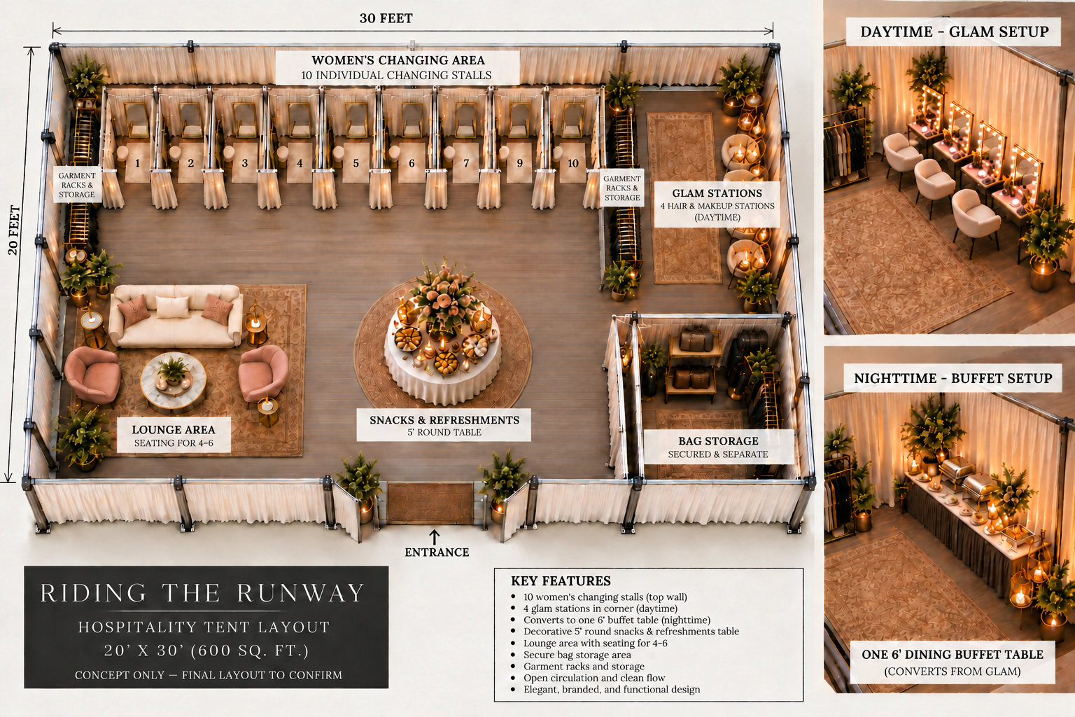 20 by 30 foot lounge concept with daytime glam and nighttime buffet; final layout to confirm